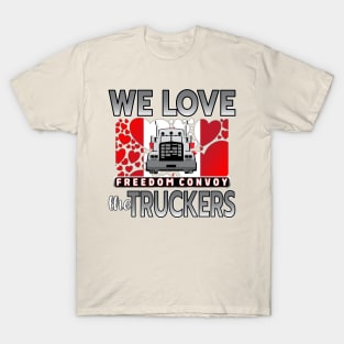 WE LOVE THE TRUCKERS - TRUCKERS FOR FREEDOM CONVOY  2022 TO OTTAWA CANADA SILVER AND GRAY T-Shirt